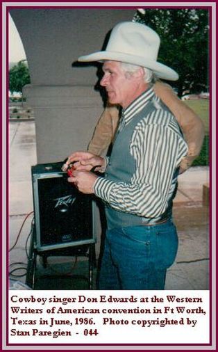 Cowboy crooner and writer Don Edwards. This was the first time we heard him sing and play his guitar, but we got to hear him dozens of times over the next 25 years.  Photo by Stan Paregien at the 1986 convention in Fort Worth, Texas of the Western Writers of America.